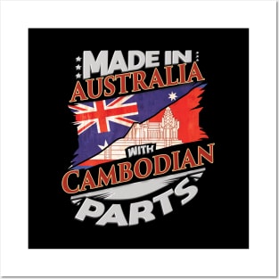 Made In Australia With Cambodian Parts - Gift for Cambodian From Cambodia Posters and Art